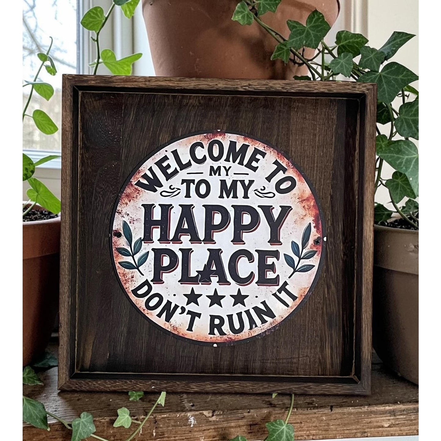 Funny Welcome Sign 11” | Welcome to My Happy Place Don’t Ruin It | Rustic Wood Wall Decor | Housewarming Gift | Farmhouse Sign