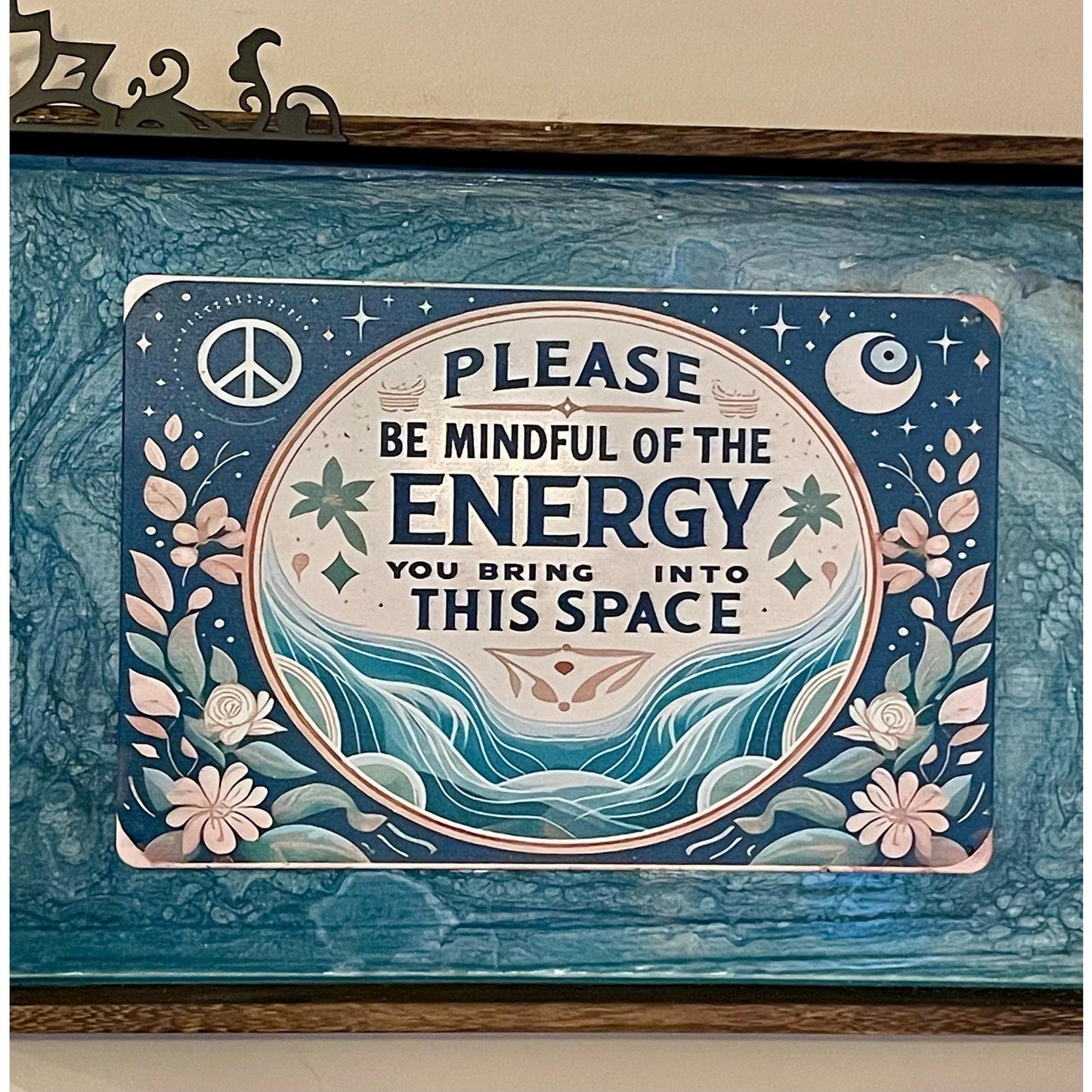 Be Mindful of the Energy You Bring Sign, Spiritual Decor